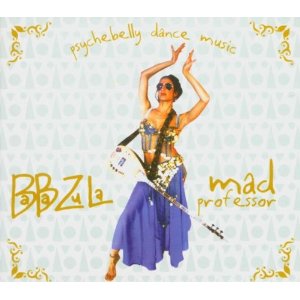 Baba Zula + Mad Profesor - Psychobelly Dance Music - Kliknutím na obrázok zatvorte